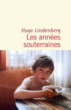 les annees souterraines (ebook)-hugo lindenberg-9782080154736
