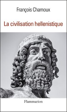 la civilisation hellenistique (ebook)-françois chamoux-9782081349636