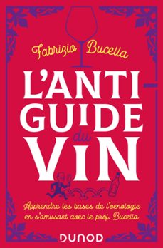 l'anti-guide du vin - 2e ed. (ebook)-fabrizio bucella-9782100840236