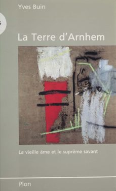 la terre d'arnhem (ebook)-yves buin-9782259235136