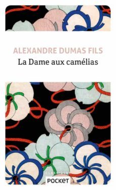 la dame aux camelias-alexandre dumas hijo-9782266310536