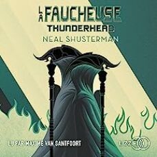 la faucheuse. vol. 2. thunderhead-neal shusterman-9782266314336