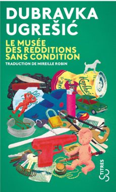 le musee des redditions sans condition (ebook)-dubravka ugresic-9782267032536