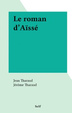 le roman d'aisse (ebook)-jean tharaud-jerome tharaud-9782307184836