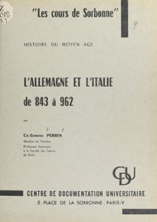 l'allemagne et l'italie de 843 a 962 (ebook)-charles-edmond perrin-9782307501336