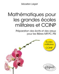 mathematiques pour les grandes ecoles militaires et ccinp - preparation des ecrits et des oraux pour les filières mp, pc, psi (ebook)-9782340056336
