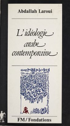 l'ideologie arabe contemporaine (ebook)-abdallah laroui-9782348032936