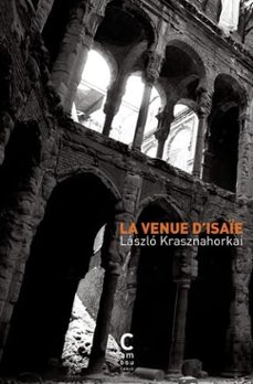 la venue d'isaïe-laszlo krasznahorkai-9782366248036