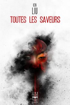 toutes les saveurs (ebook)-ken liu-9782381630236