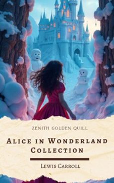 alice in wonderland collection (ebook)-lewis carroll-zenith golden quill-9782384237036