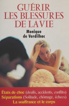guerir les blessures de la vie (ebook)-monique de verdilhac-9782402402736