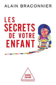 les secrets de votre enfant (ebook)-alain braconnier-9782415011536