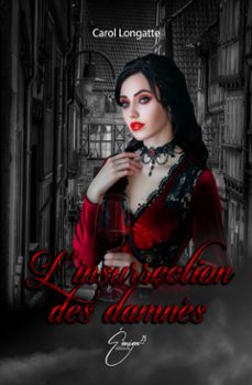 l'insurrection des damnés (ebook)-carol longatte-9782487295636