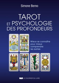 tarot et psychologie des profondeurs - mieux se connaître pour mieux comprendre les autres-simone berno-9782702928936