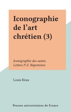 iconographie de l'art chretien (3) (ebook)-louis reau-9782705950736