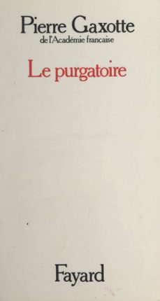 le purgatoire (ebook)-pierre gaxotte-9782706217036