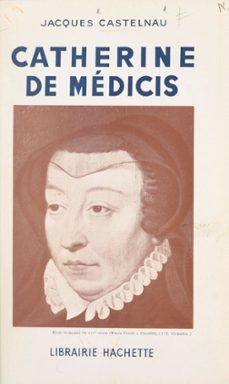 catherine de medicis (ebook)-jacques castelnau-9782706262036