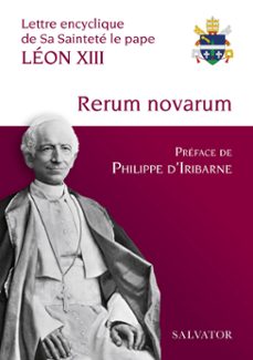 rerum novarum : lettre encyclique de sa saintete le pape leon xiii (ebook)-léon xiii-philippe d'iribarne-9782706729836