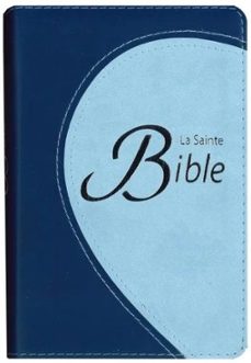la sainte bible, ancien et nouveau testament: version segond, 1910: duotone bleu-9782722203136