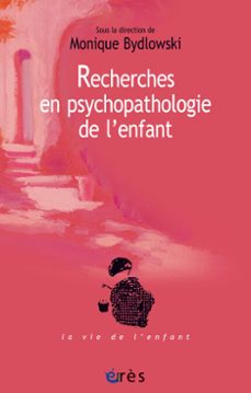 recherches en psychopathologie de l'enfant (ebook)-monique bydlowski-9782749263236