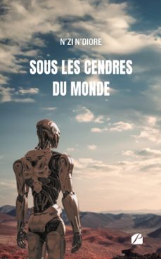 sous les cendres du monde (ebook)-n'zi n'diore-9782754776936