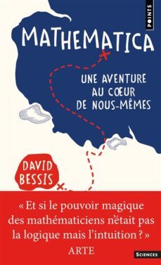 mathematica : une aventure au coeur de nous-memes-david bessis-9782757898536