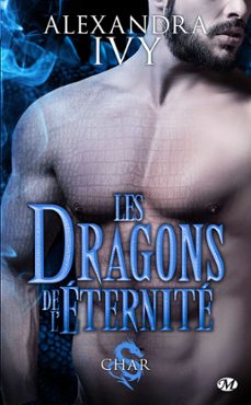 les dragons de l'eternite, t3 : char (ebook)-alexandra ivy-9782811239336