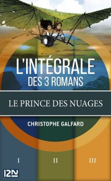 le prince des nuages - l'integrale (ebook)-christophe galfard-9782823851236