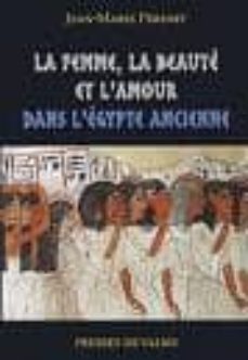 la femme, la beaute et l amour dans l egypte ancienne-jean marie perinetr-9782847720136