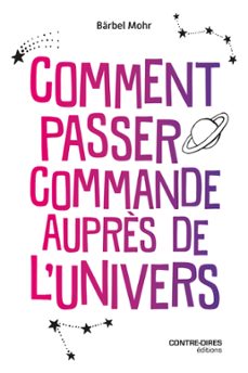comment passer commande auprès l'univers (ebook)-barbel mohr-9782849339336