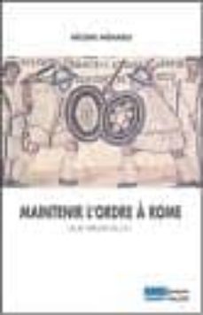 maintenir l ordre a rome-helene menard-9782876734036