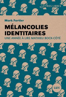 melancolies identitaires (ebook)-mark fortier-9782895967736