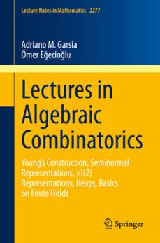 lectures in algebraic combinatorics (ebook)-adriano m. garsia-ömer eğecioğlu-9783030583736