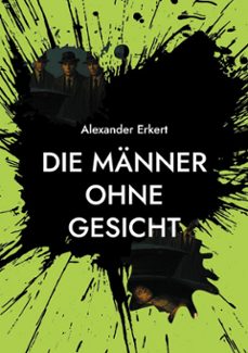 die manner ohne gesicht (ebook)-alexander erkert-9783695766536