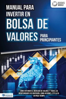 manual para inventir en bolsa de valores para principiantes: como entender el mercado de valores y todas las oportunidades de inversion, como acciones, etfs &amp; co. en poco tiempo (ebook)-world of finance-9783757623036