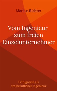 vom angestellten ingenieur zum freien einzelunternehmer (ebook)-9783758398636