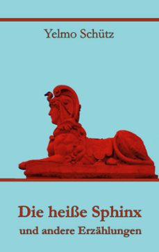 die heisse sphinx und andere erzahlungen (ebook)-9783769375336