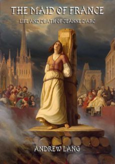 the maid of france (ebook)-andrew lang-9783849609436