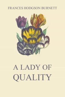 a lady of quality (ebook)-frances hodgson burnett-9783849649036