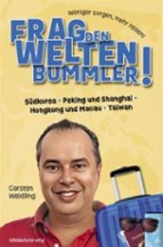 frag den weltenbummler! sudkorea, peking und shanghai, hongkong und macau, taiwan (ebook)-9783963118036