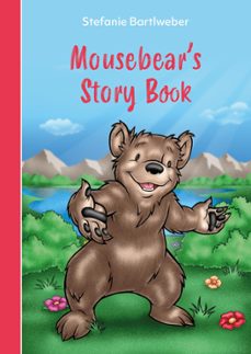 mousebears storybook (ebook)-stefanie bartlweber-stefanie bartlweber-antonio carrillo-9783989954236
