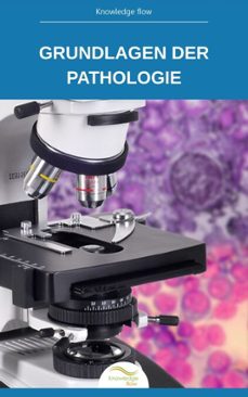 grundlagen der pathologie (ebook)-knowledge flow-9786002147936