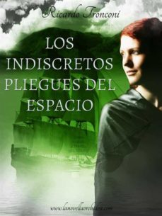 los indiscretos pliegues del espacio, o bien como viajar a traves del tiempo (ebook)-ricardo troconi-9786050347036