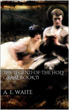the legend of the holy graal. book ii (ebook)-arthur edward waite-9786050372236