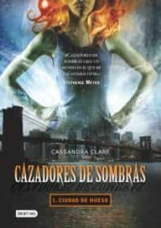 cazadores de sombras 1. ciudad de hueso-9786070702136