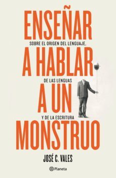 enseñar a hablar a un monstruo (edicion mexicana) (ebook)-josé c. vales-9786070794636