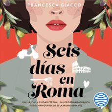 seis días en roma (audiolibro)-francesca giacco-9786070797736