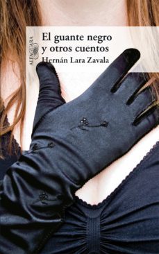 el guante negro y otros cuentos (ebook)-hernan lara zavala-9786071113436