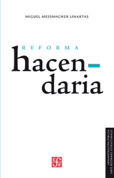 reforma hacendaria (ebook)-miguel messmacher linartas-9786071654236