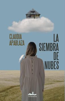la siembra de nubes (ebook)-claudia apablaza-9786072631236